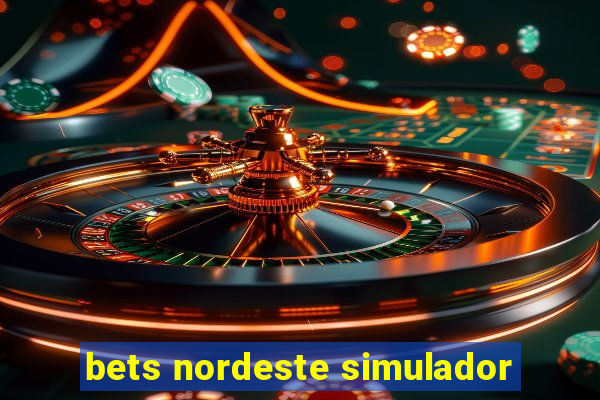 bets nordeste simulador